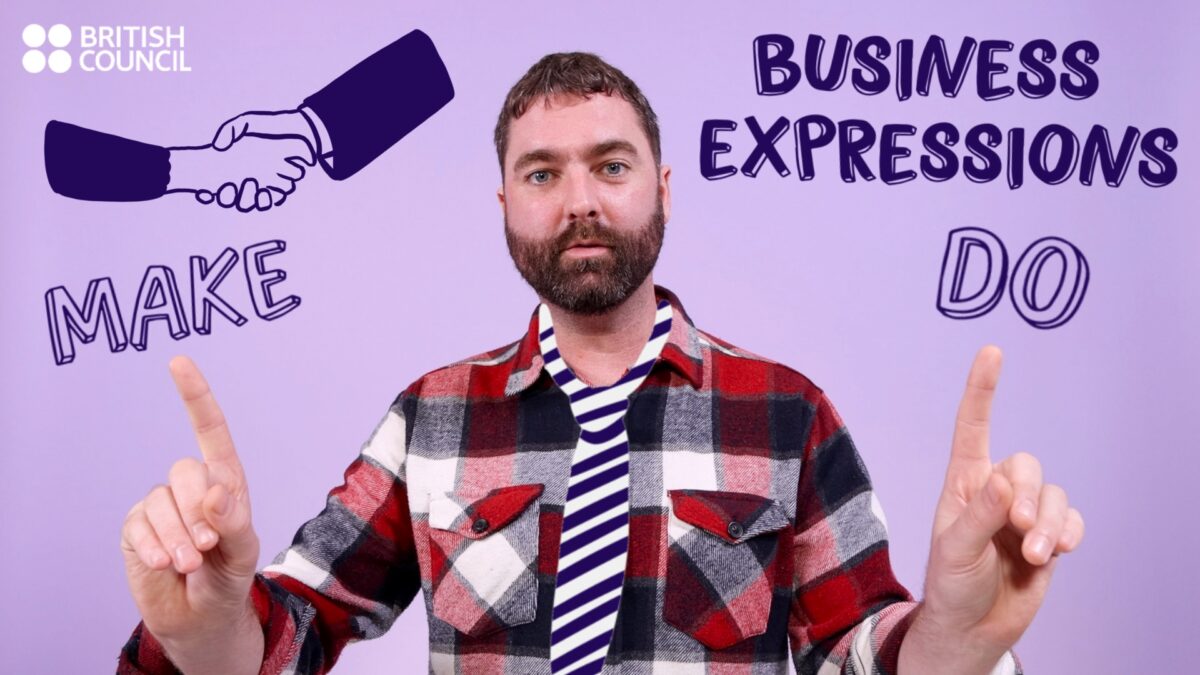 22. Business expressions have and do